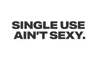 single-use-aint-sexy.png